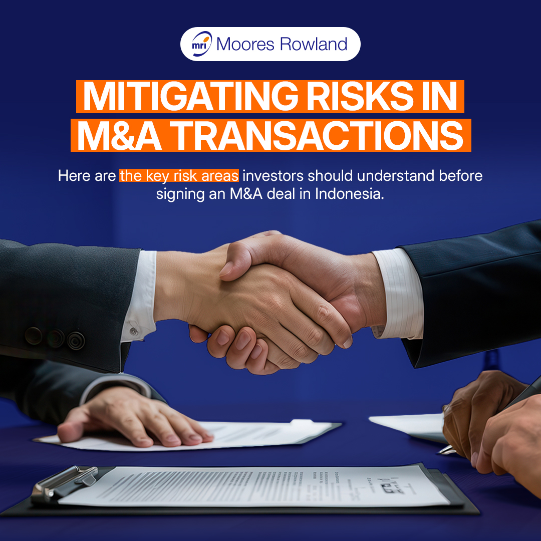 Mitigating Risks in M&A Transactions: An Indonesian and Cross-Border Perspective